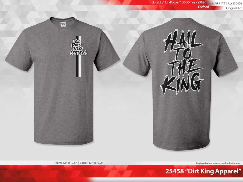 Dirt King Apparel Hail to the King t-shirt